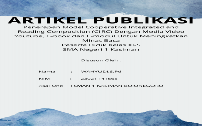 PENERAPAN MODEL COOPERATIVE INTEGRATED AND READING COMPOSITION (CIRC) DENGAN MEDIA VIDEO YOUTUBE, E-BOOK DAN E-MODUL UNTUK MENINGKATKAN MINAT BACA PESERTA DIDIK KELAS XI-5 SMA NEGERI 1 KASIMAN